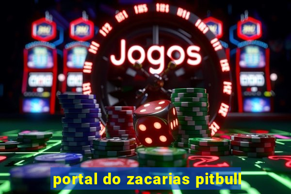 portal do zacarias pitbull